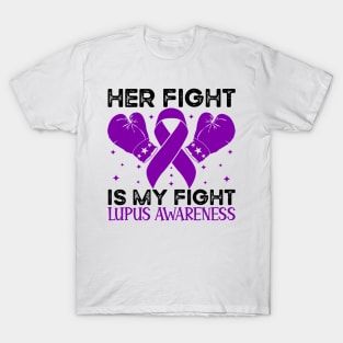 Her Fight is My Fight Lupus Awareness T-Shirt